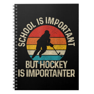 School Is Important But Hockey Is Importanter Funn Notitieboek