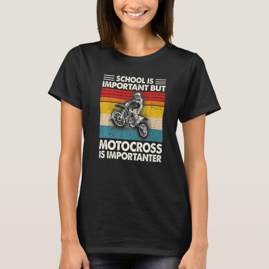 School Is Important But Motocross Is Importanter M T-shirt (Voorkant)