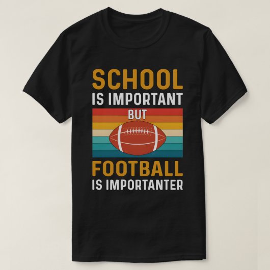 School is Important, Funny American Football  T-shirt (Design voorkant)