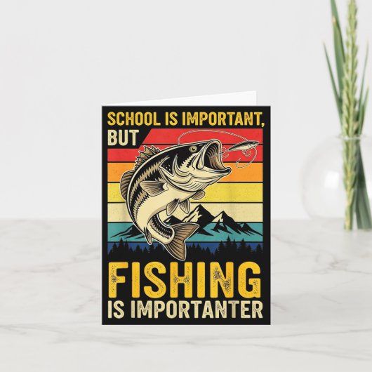 School Is Imrtant But Fishing Is Imrtanter Fish B  Kaart (Voorkant)