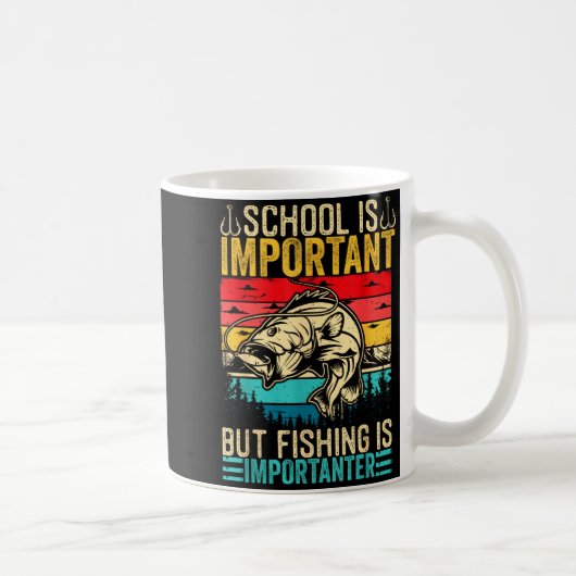 School Is Imrtant But Fishing Is Imrtanter Fish B Koffiemok (Rechts)