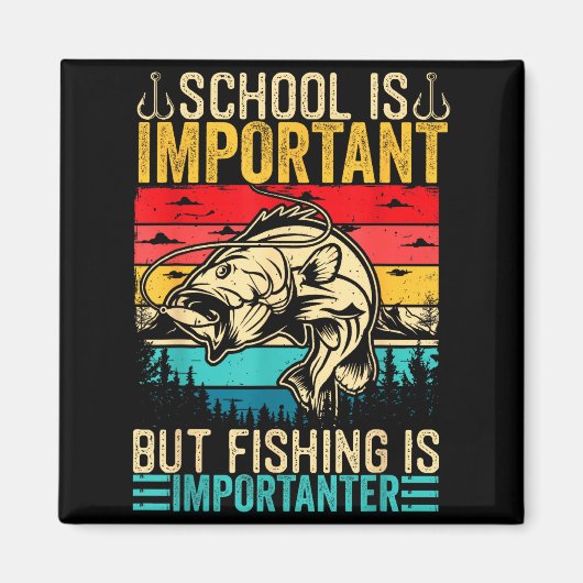 School Is Imrtant But Fishing Is Imrtanter Fish B  Magneet (Voorkant)