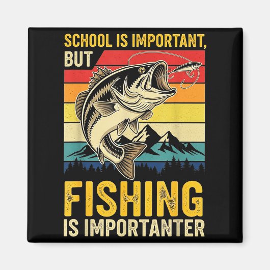 School Is Imrtant But Fishing Is Imrtanter Fish B  Magneet (Voorkant)