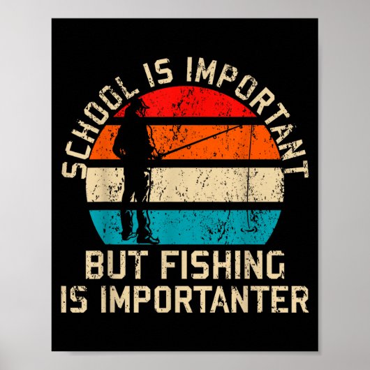 School Is Imrtant But Fishing Is Imrtanter Youth K Poster (Voorkant)