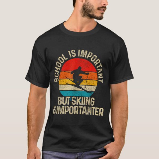 School Is Imrtant But Skiing Is Imrtanter Ski Funn T-shirt (Voorkant)