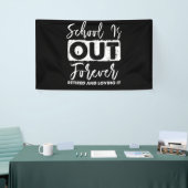 School Is Out Forever Retired And Loving It Spandoek (Beurs)