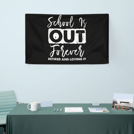 School Is Out Forever Retired And Loving It Spandoek (Beurs)
