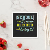 School Is Out Forever Retired Teacher Retirement R Servet (Insitu)