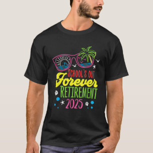 School is Uit voor Altijd Pensioen 2025 Grappig Ge T-shirt