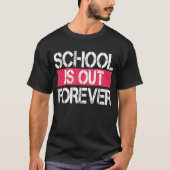 School is voor altijd klaar t-shirt (Voorkant)