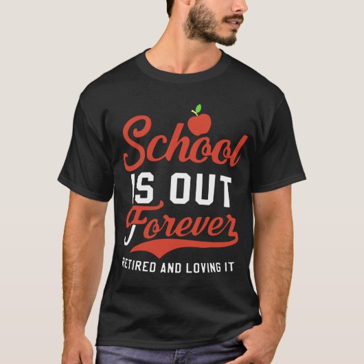 school is voor altijd met pensioen en liefhebbende t-shirt (Voorkant)