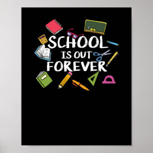 School is voor altijd uit - schoolpensioen poster