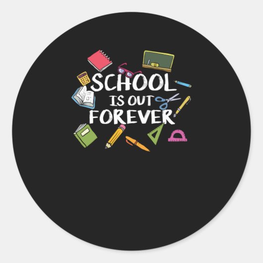 School is voor altijd uit - schoolpensioen ronde sticker (Voorkant)