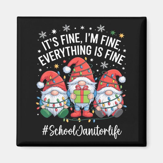 School Janitor Gnome Everything Is Fine Funny Chri Magneet (Voorkant)
