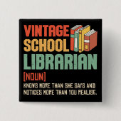 School Librarian Pronunciation Funny Vierkante Button 5,1 Cm (Voorkant)