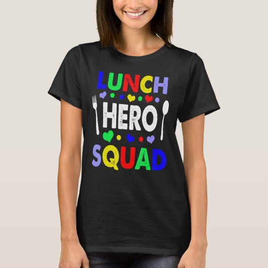 School Lunch Hero Squad Cafeteria Workers 4 T-shirt (Voorkant)