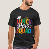 School Lunch Hero Squad Cafeteria Workers Crew Lad T-shirt (Voorkant)