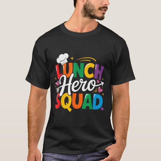 School Lunch Hero Squad Cafeteria Workers Crew Lad T-shirt (Voorkant)