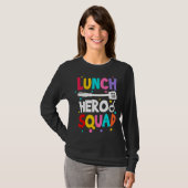 School Lunch Hero Squad Cafeteria Workers Idea T-shirt (Voorkant volledig)