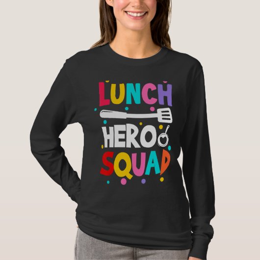 School Lunch Hero Squad Cafeteria Workers Idea T-shirt (Voorkant)