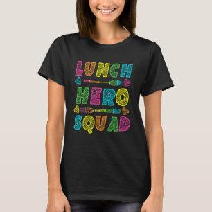 School Lunch Hero Squad Cafeteria Workers T-shirt