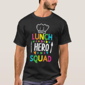 School Lunch Hero Squad Cafeteria Workers T-shirt (Voorkant)