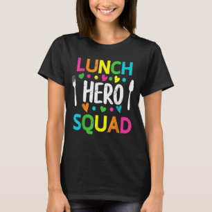 School Lunch Hero Squad Cafeteria Workers T-shirt