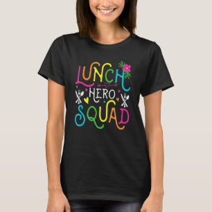 School Lunch Hero Squad Cafeteria Workers T-shirt