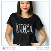  School Lunch Squad Cafetaria Personeel T-shirt