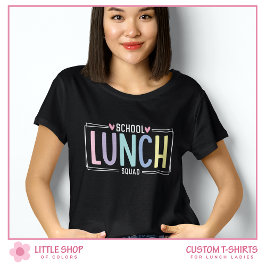  School Lunch Squad Cafetaria Personeel T-shirt