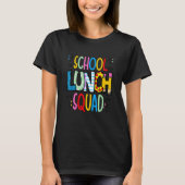 School lunch squad cafeteria worker lunch lady foo t-shirt (Voorkant)