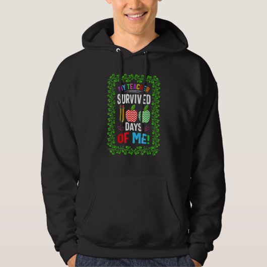 School My Teacher Survived 100 Days Of Me Floral P Hoodie (Voorkant)