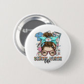 School Nurse Life Messy Bun Ronde Button 5,7 Cm (Voorkant /achterkant)