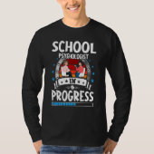 School Psychologist In Progress Trainee Student T-shirt (Voorkant)