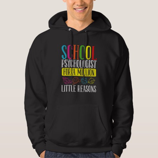 School Psychologist Million little Reason Psycholo Hoodie (Voorkant)