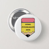 SCHOOL PSYCHOLOGIST ROCK RONDE BUTTON 5,7 CM (Voorkant /achterkant)