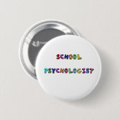 SCHOOL PSYCHOLOGIST RONDE BUTTON 5,7 CM (Voorkant /achterkant)