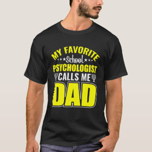 School psycholoog noemt me vader psychologie leraa t-shirt