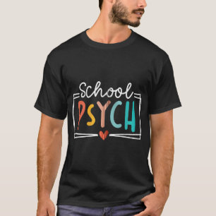 School Psycholoog School Psychisch Counselor T-shirt