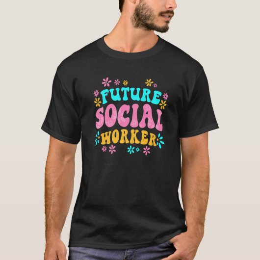 School Social Work Month Retro Flowers Future Soci T-shirt (Voorkant)
