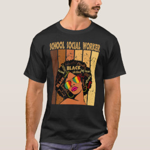 School Social Worker Afro African Women Black Hist T-shirt