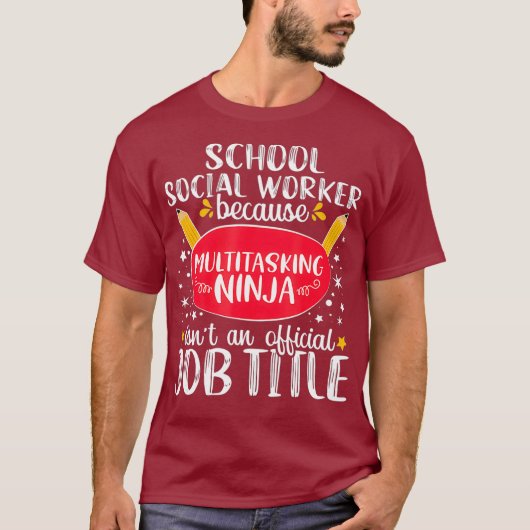 School Social Worker Multitasking Ninja Gift T-shirt (Voorkant)