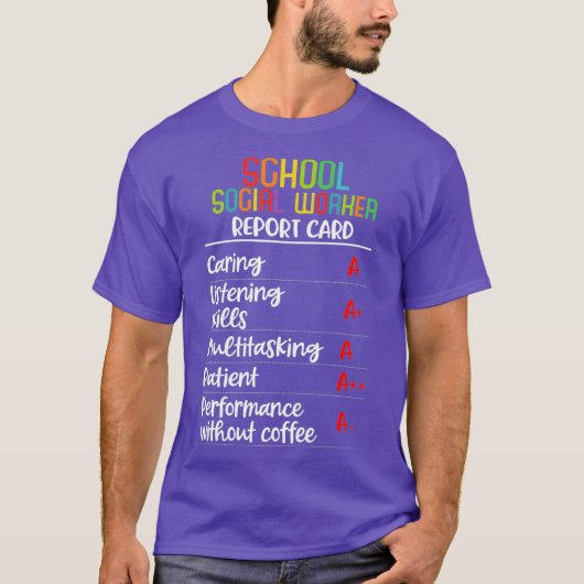 School social worker Report Card Gift T-shirt (Voorkant)