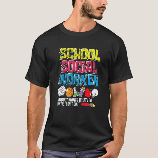 School Social Worker  Teacher Caseworker Public Se T-shirt (Voorkant)