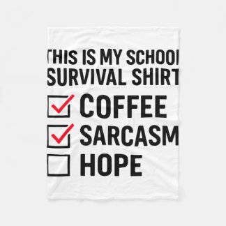 School Survival Coffee Sarcasm Hope  Fleece Deken