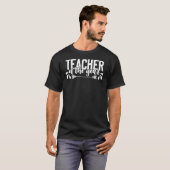 School Teacher Appreciation Week Tutor Professor T T-shirt (Voorkant volledig)