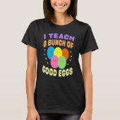 School Teacher I Teach a Bunch of Good Eggs Easter T-shirt (Voorkant)