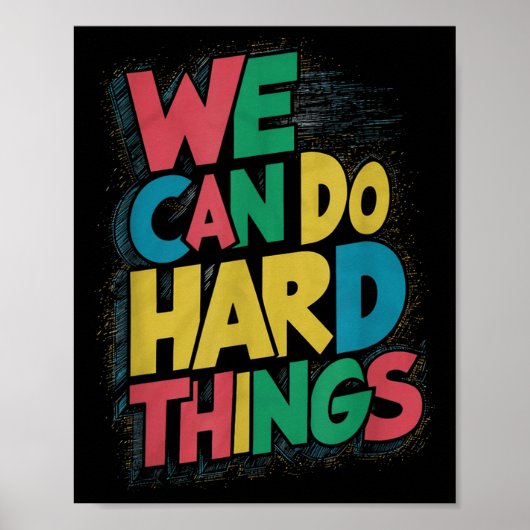 School Teachers Motivational Quote - We Can Do Har Poster (Voorkant)