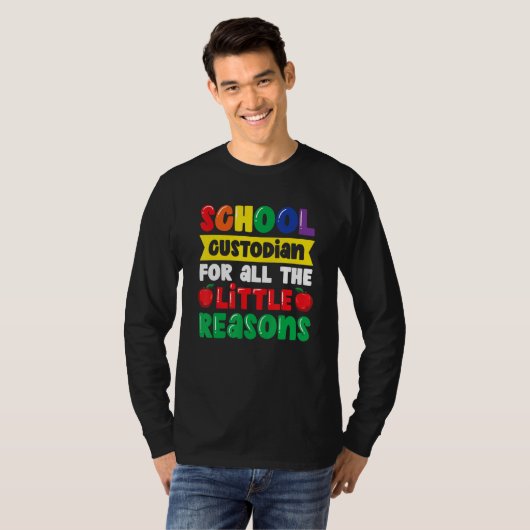 Schoolbewaarder voor alle kleine redenen t-shirt (Voorkant volledig)
