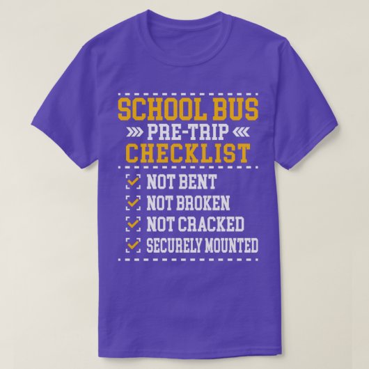 Schoolbus-checklist buschauffeur Funny Sayi T-shirt (Design voorkant)